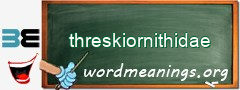 WordMeaning blackboard for threskiornithidae